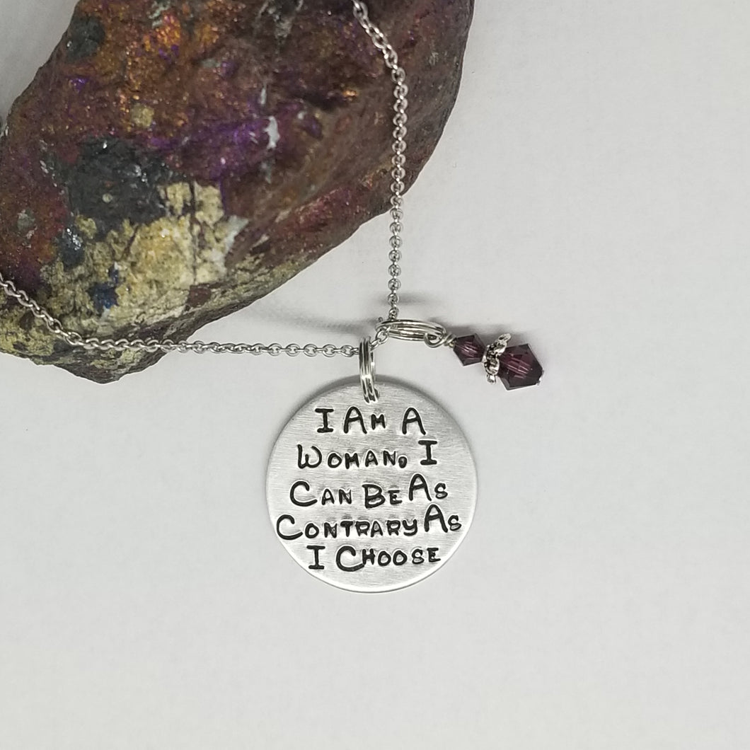 I Am A Woman I Can Be As Contrary As I Choose - Pendant Necklace