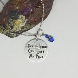 Laugh Hard Run Fast Be Kind - Pendant Necklace