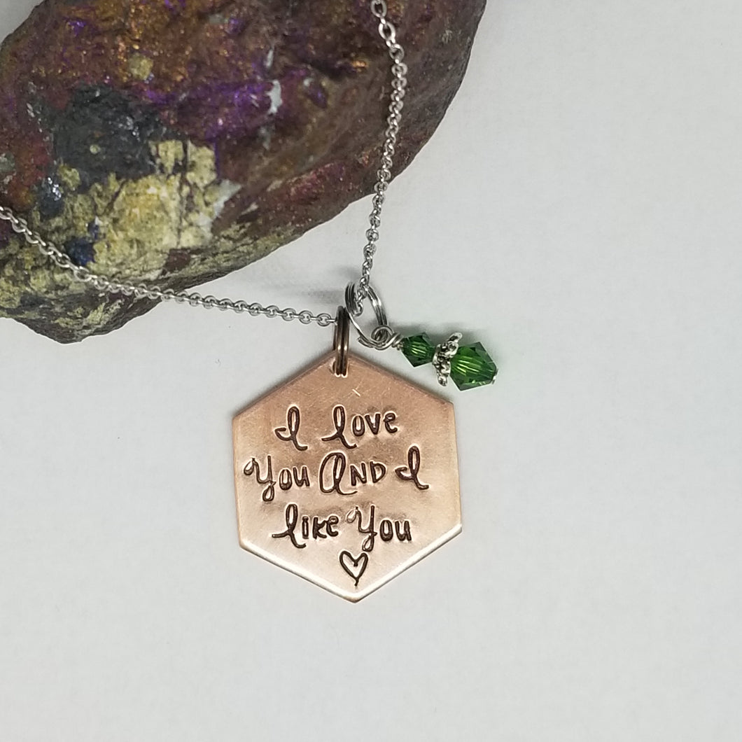 I Love You And I Like You - Pendant Necklace