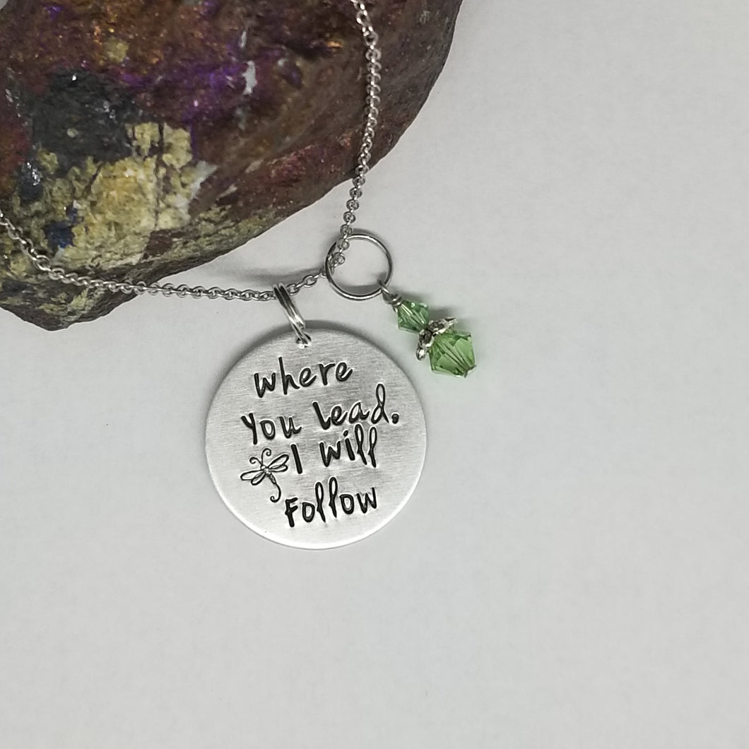 Where You Lead, I Will Follow - Pendant Necklace