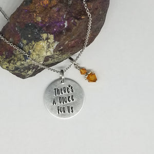 There's A Place For Us - Pendant Necklace