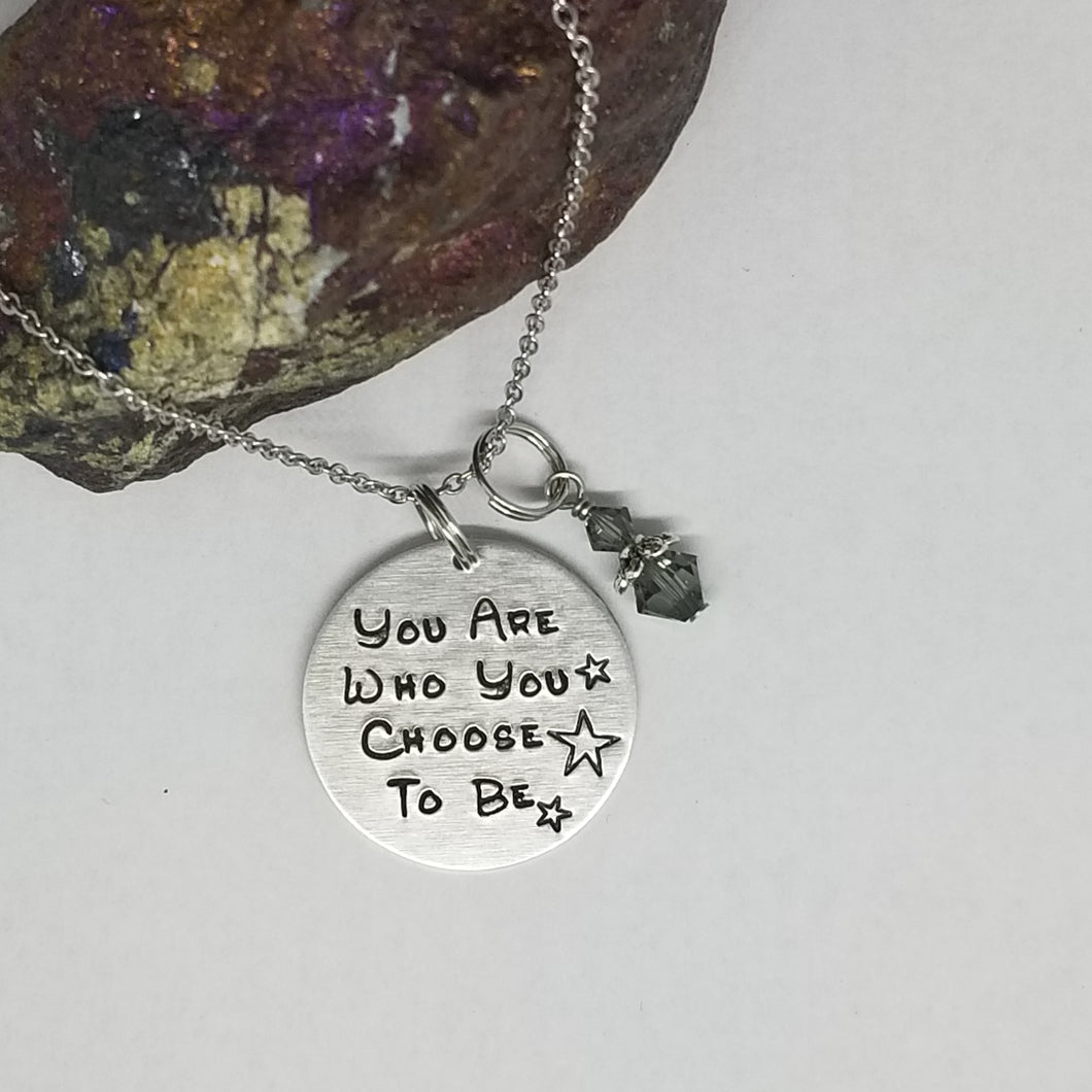 You Are Who You Choose To Be - Pendant Necklace