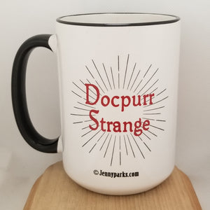 Docpurr Strange 15 oz coffee mug