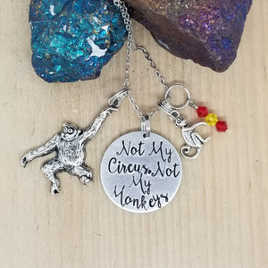 Not My Circus Not My Monkeys - Charm Necklace
