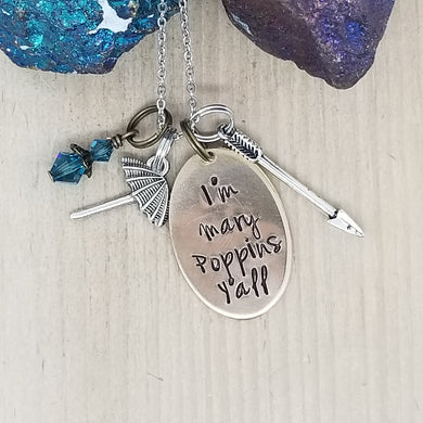 I'm Mary Poppins Y'all - Charm Necklace