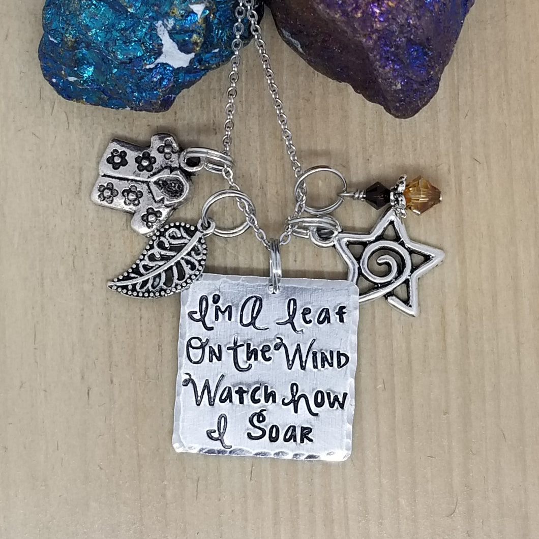 I'm A Leaf On The Wind Watch How I Soar - Charm Necklace
