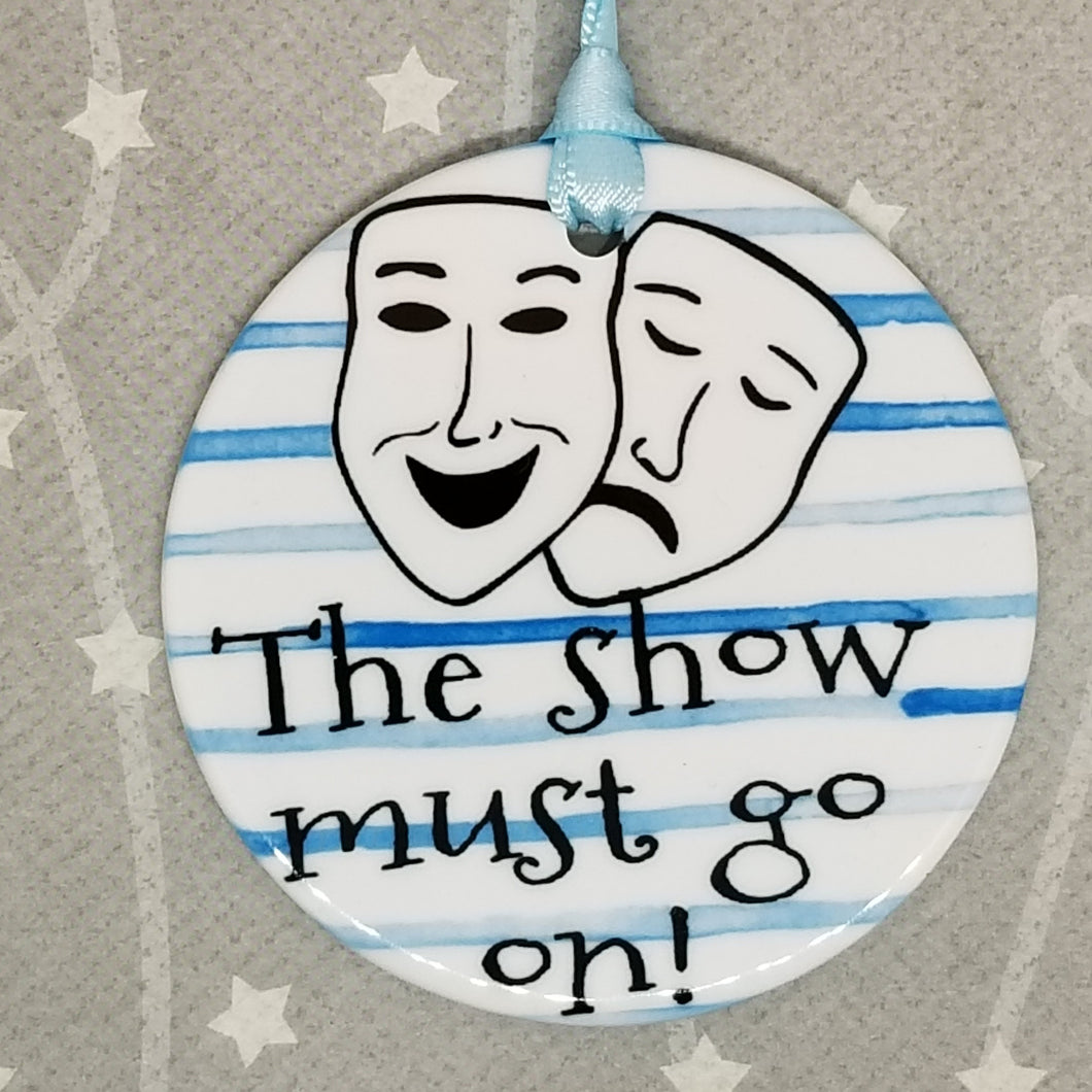 Theater Inspired - Show must go on - porcelain / ceramic ornament