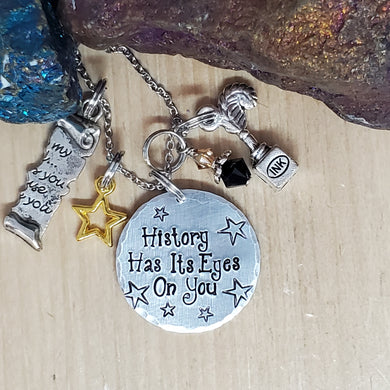 History Has Its Eyes On You -  Charm Necklace