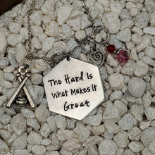 The Hard is what makes it great -  Charm Necklace
