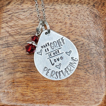 What is grief if not love persevering - Pendant Necklace