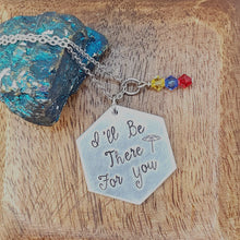 I'll Be There For You - Pendant Necklace