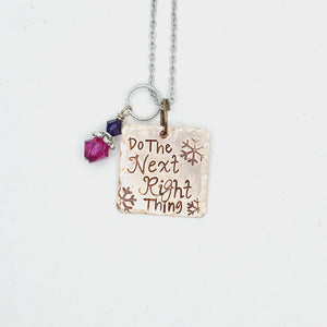 Do the Next Right Thing - Pendant Necklace