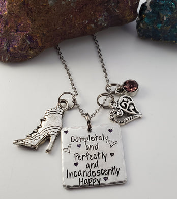Completely and Perfectly and Incandescently Happy - Charm Necklace