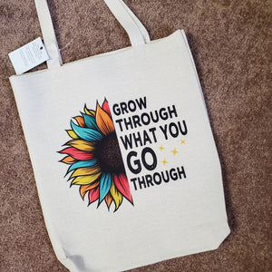 Grow through what you Go Through tote bag