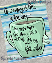 A woman is like a tea bag - Eleanor Roosevelt 230 wood Print
