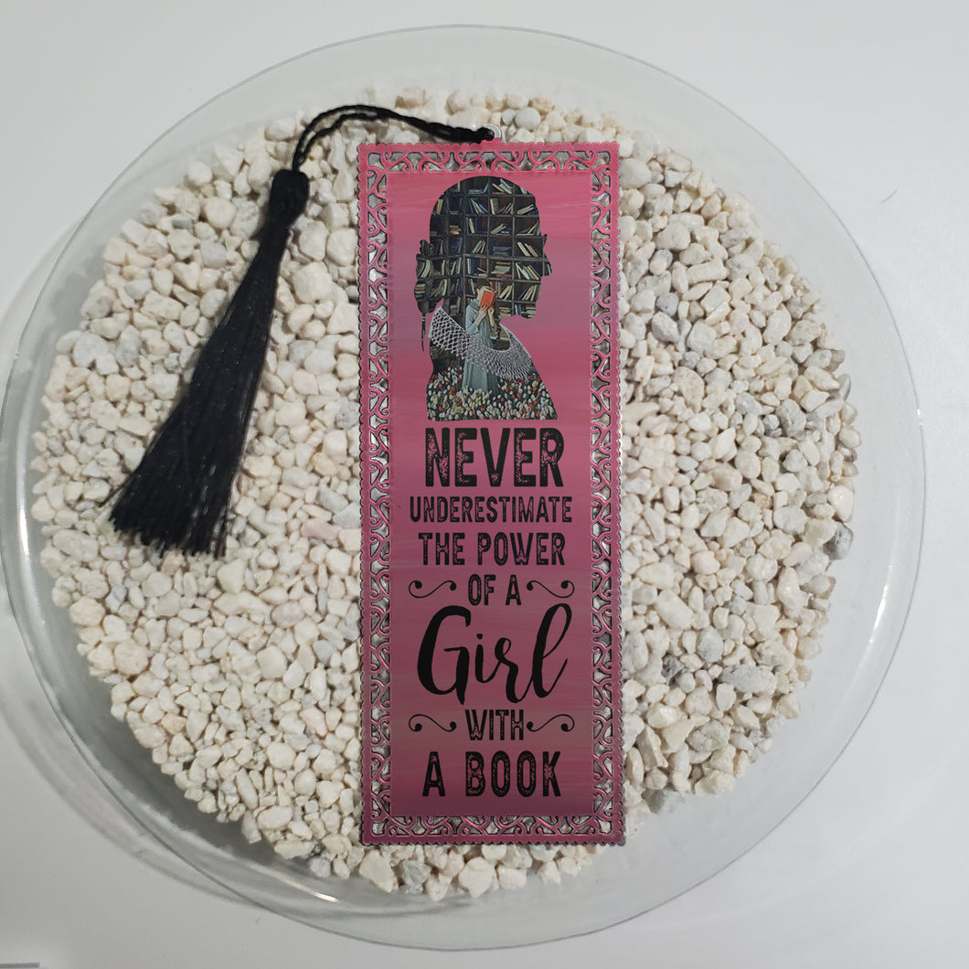 Never underestimate the power of a girl with a book -  Metal Bookmark