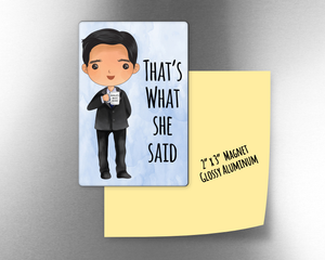 That's what she said  -    2" x 3" Aluminum Magnet