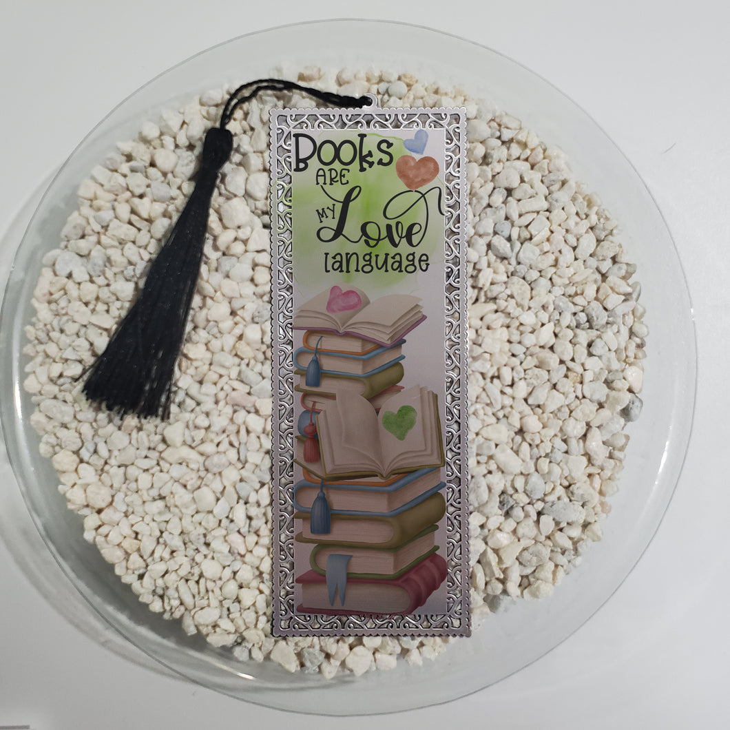 Books are my love language -  Metal Bookmark