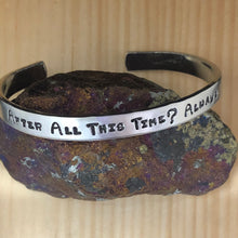 After All This Time? Always Cuff Bracelet