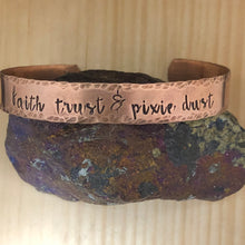 Faith, Trust & Pixie Dust Cuff Bracelet