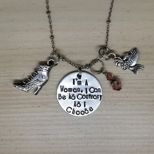 I'm a Woman, I Can Be as Contrary as I Choose - Charm Necklace