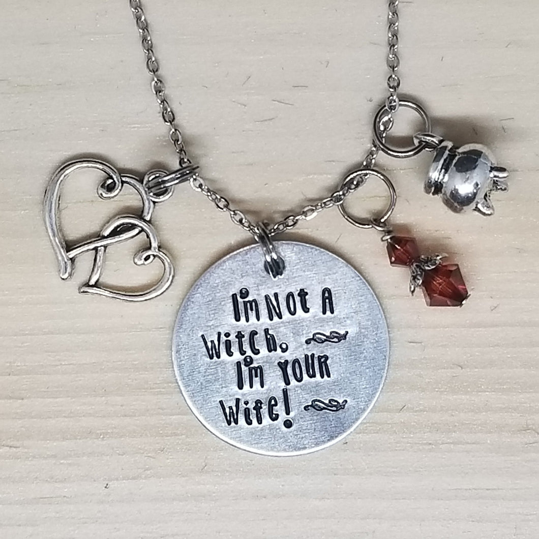 I'm Not a Witch, I'm Your Wife! - Charm Necklace