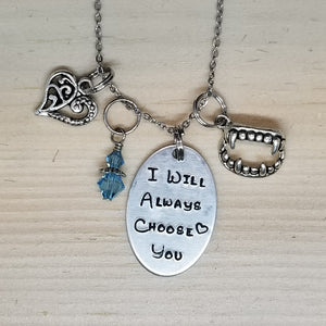 I Will Always Choose You - Charm Necklace