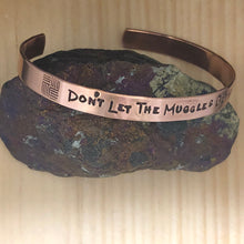 Don't Let The Muggles Get You Down Cuff Bracelet