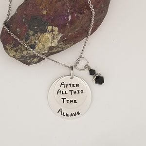 After All This Time / Always - Pendant Necklace