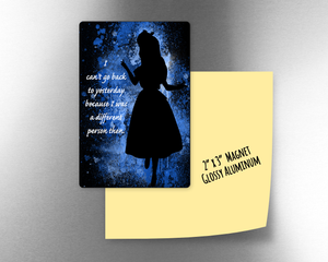 I can't go back to yesterday - Alice in Wonderland -    2" x 3" Aluminum Magnet