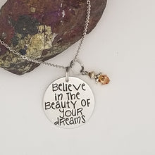 Believe In The Beauty Of Your Dreams - Pendant Necklace