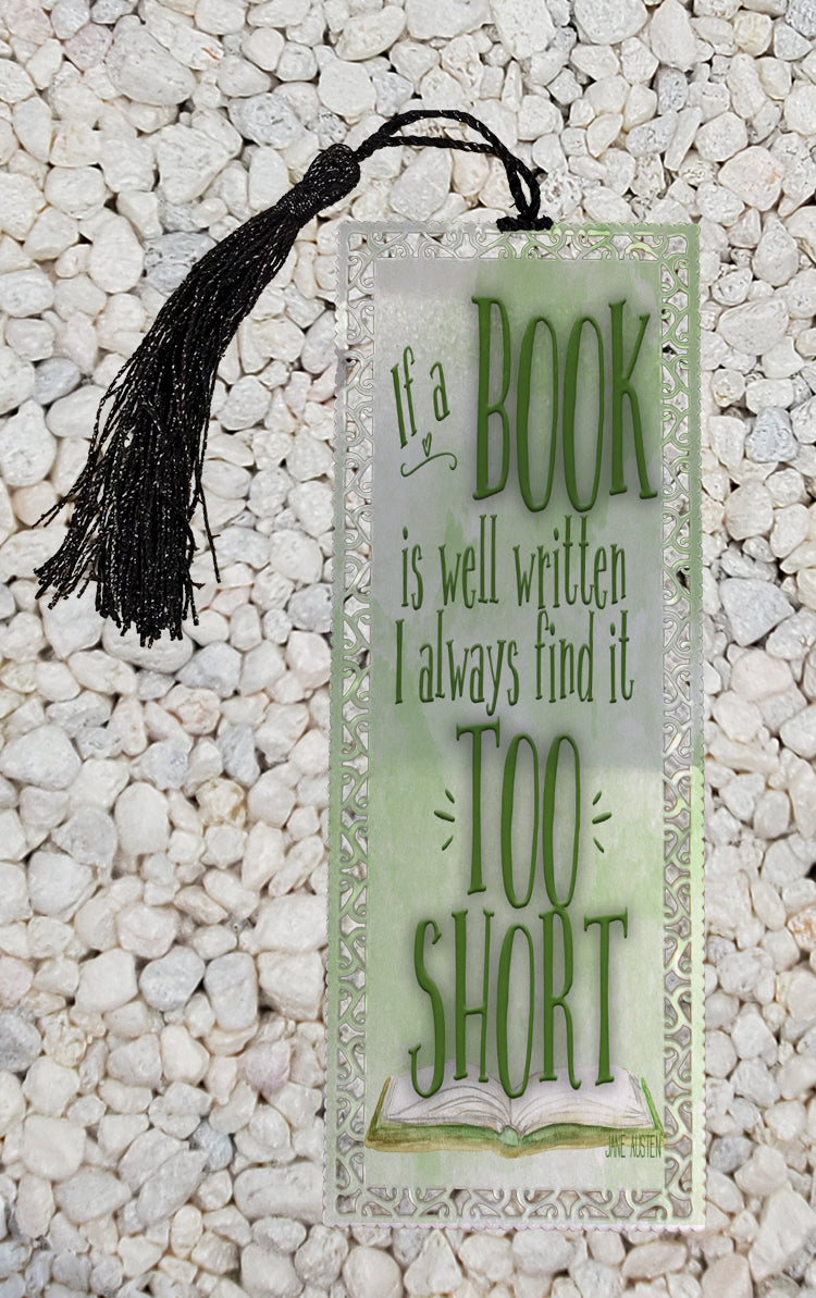 If a book is well written -  Metal Bookmark