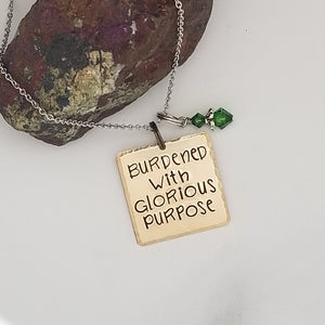 Burdened With Glorious Purpose - Pendant Necklace