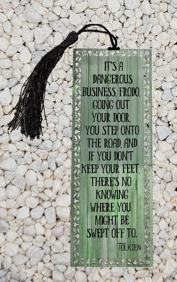 It's a dangerous business, going out your door -  Metal Bookmark