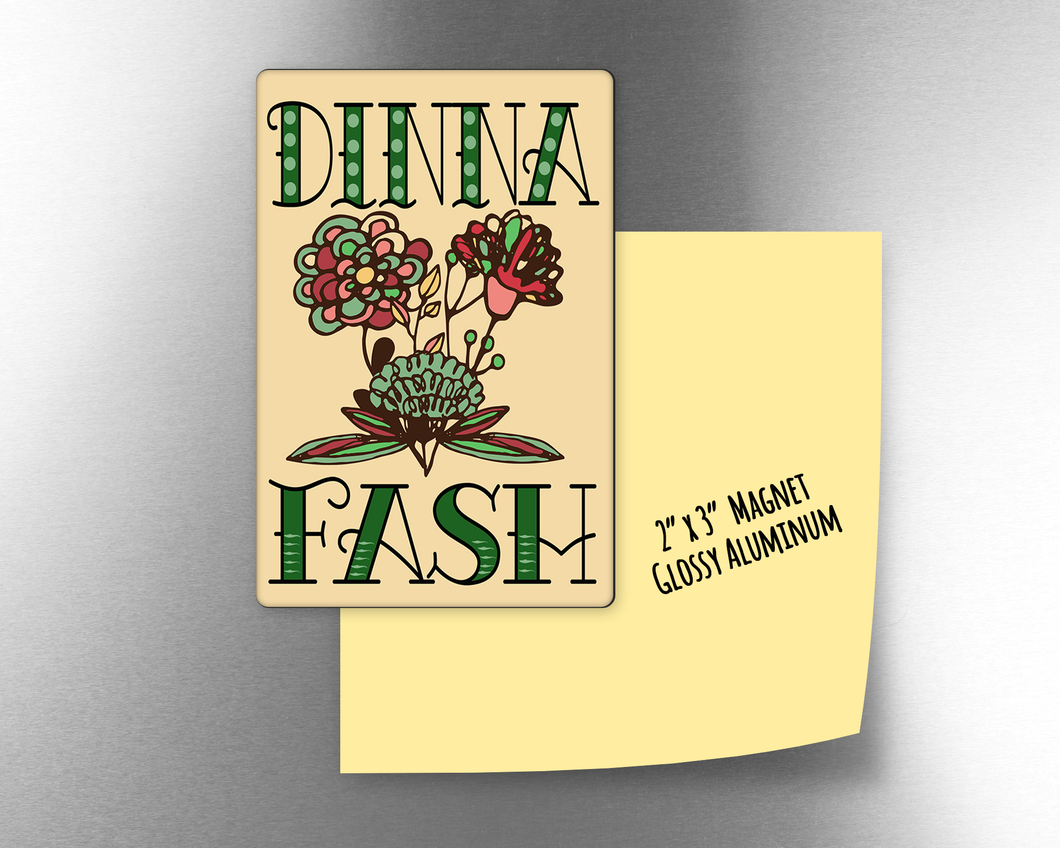 Dinna Fash -   2