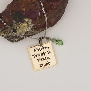 Faith, Trust & Pixie Dust - Pendant Necklace