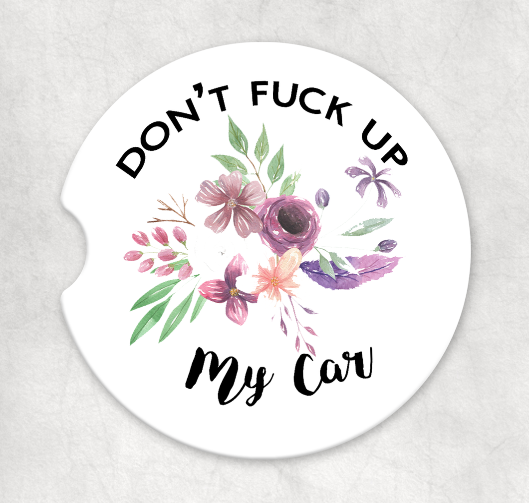 Don't fuck up my car -   Sandstone Car coaster
