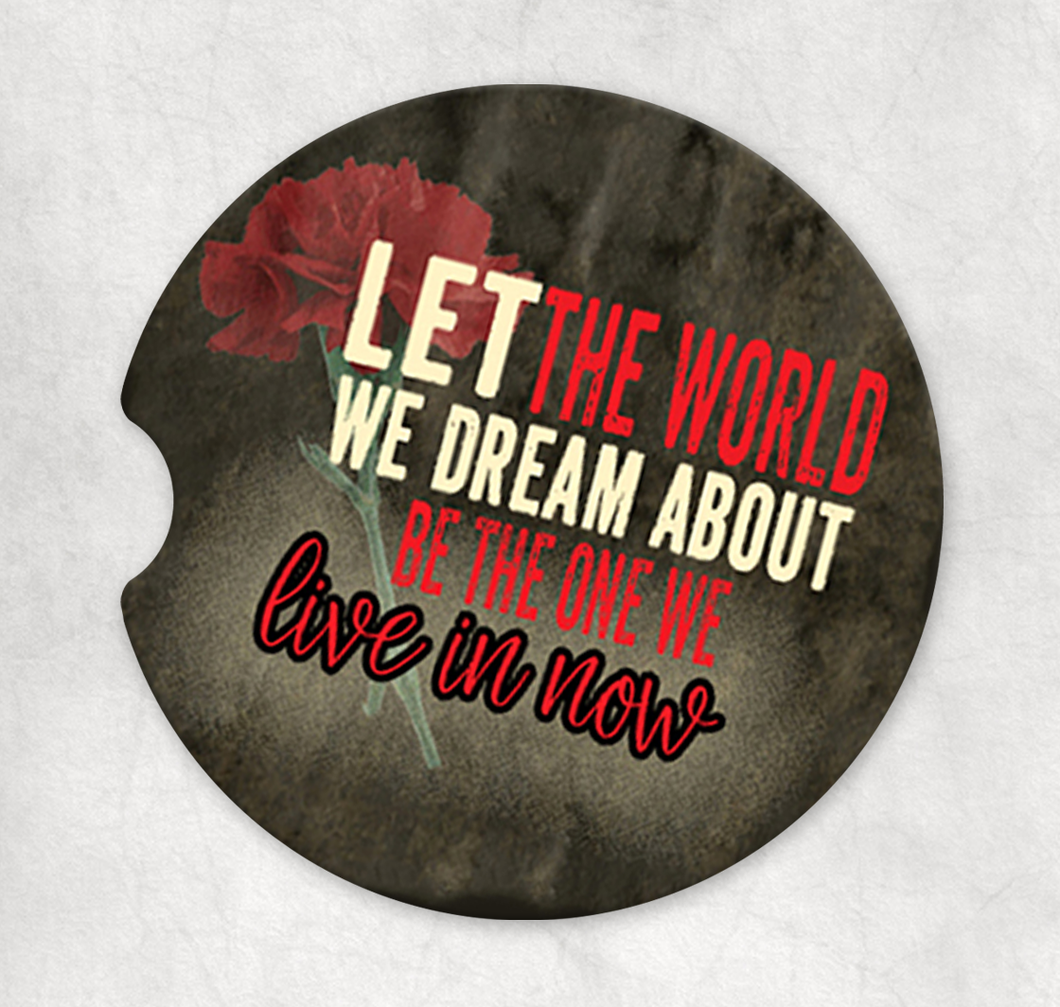 Let the world we dream about -   Sandstone Car coaster