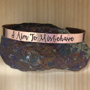 I Aim To Misbehave Cuff Bracelet