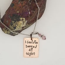 I Could've Danced All Night - Pendant Necklace