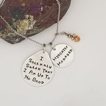 I Solemnly Swear I Am Up to No Good / Mischief Managed - Pendant Necklace
