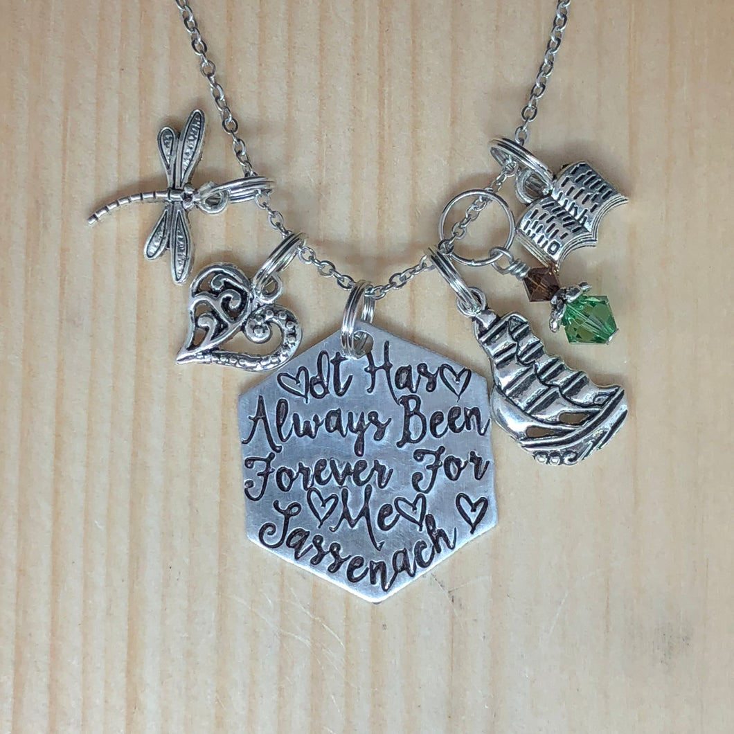 It Has Always Been Forever For Me Sassenach - Charm Necklace
