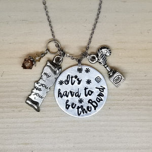 It's Hard To Be The Bard - Charm Necklace