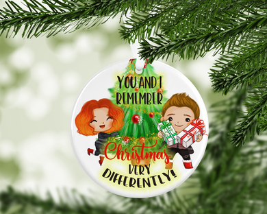 You and I remember christmas differently -  porcelain / ceramic ornament