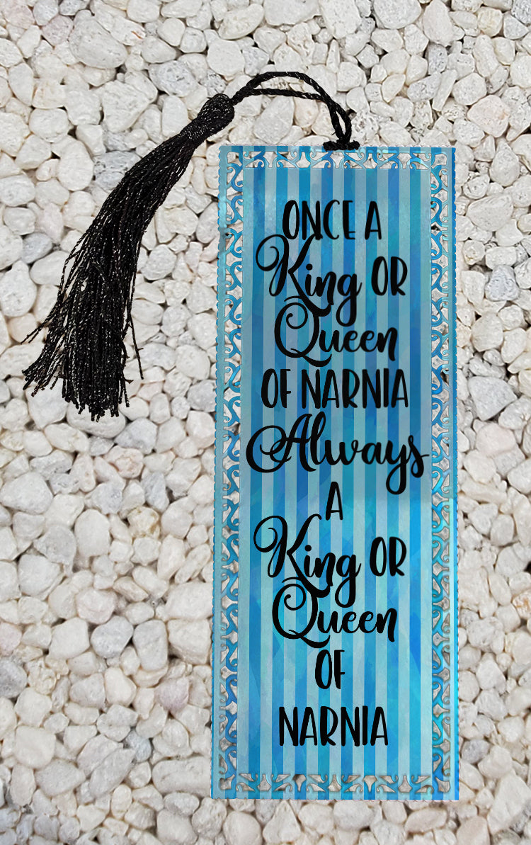 Once a King or Queen of narnia   -  Metal Bookmark