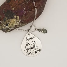 Never Is An Awfully Long Time - Pendant Necklace
