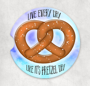 Live every day like pretzel day -   Sandstone Car coaster