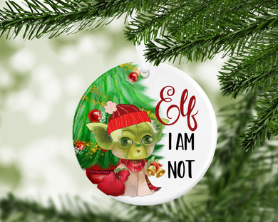 SW - Elf I am not -  porcelain / ceramic ornament