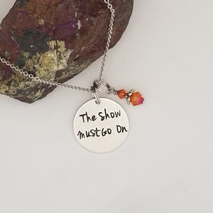 The Show Must Go On - Pendant Necklace