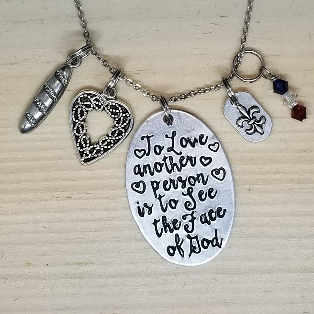 To Love Another Person Is To See The Face Of God - Charm Necklace
